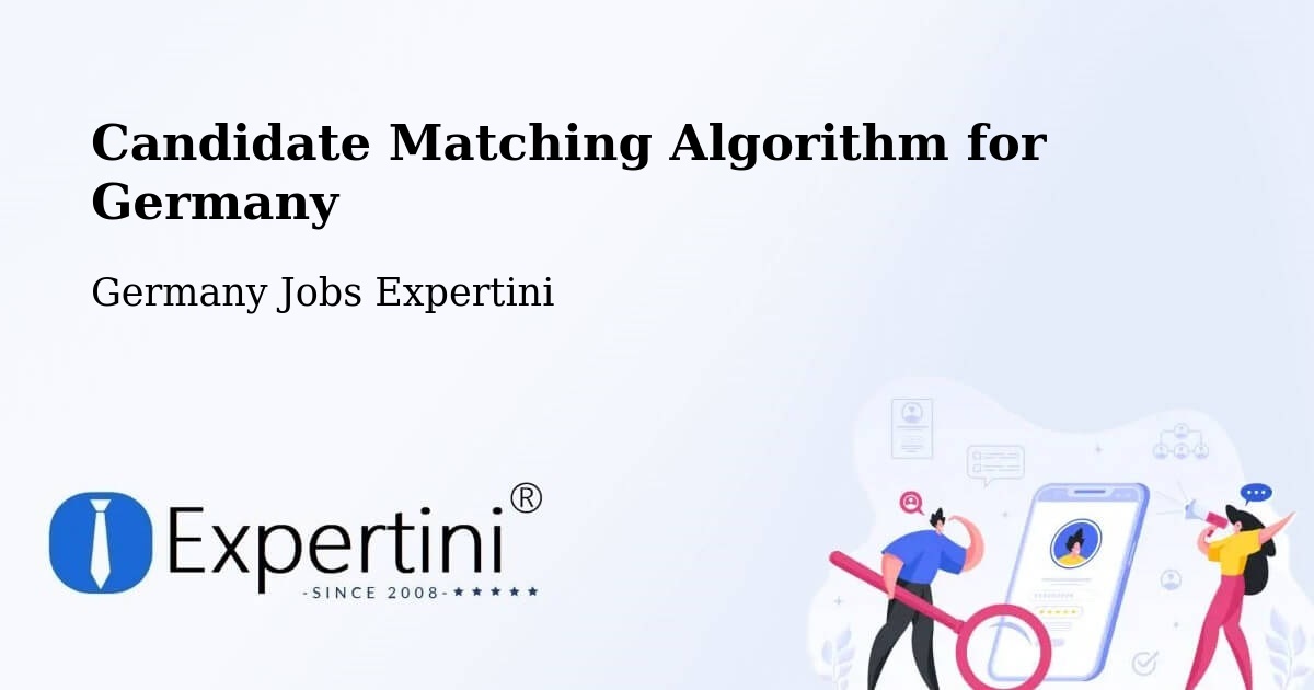 Candidate Matching Algorithm Overview – Blaufelden - Germany Jobs Expertini