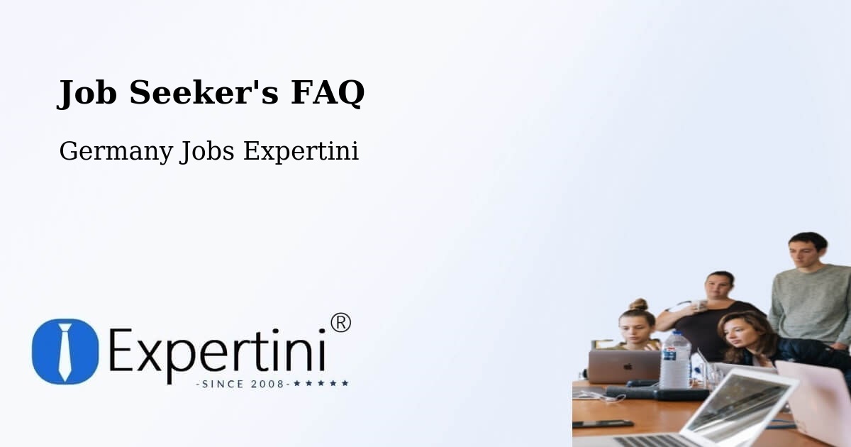 Job Seeker FAQ – Blaufelden - Germany Jobs Expertini